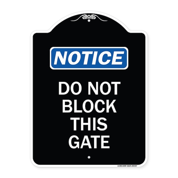 Signmission Do Not Block This Gate Heavy-Gauge Aluminum Architectural Sign, 24" x 18", BW-1824-24157 A-DES-BW-1824-24157 - main
